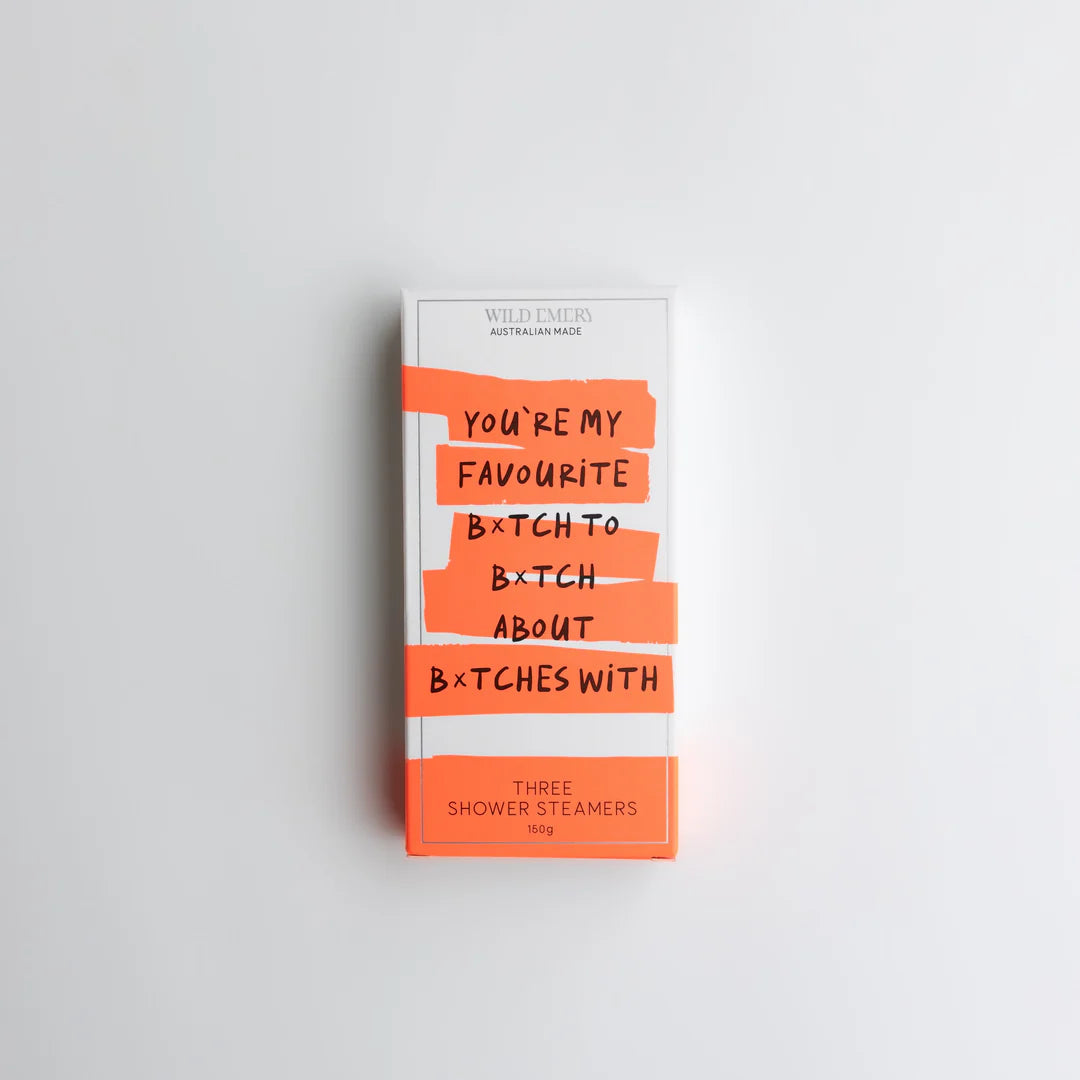 Wild Emery shower steamer Shower Steamers - You're My Favourite B*tch To B*tch About B*tches With (3 pack)