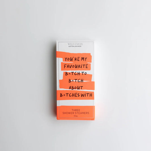 Wild Emery shower steamer Shower Steamers - You're My Favourite B*tch To B*tch About B*tches With (3 pack)